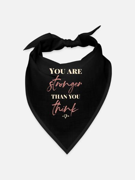 You are stronger than you think - Bandana - Schwarz - Vorne