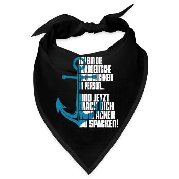 Ich bin die Norddeutsche Freundlichkeit in Person! - Bandana - Schwarz - Vorne