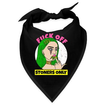 MARIHUANA CANNABIS GIRL FUCK OFF STONERS ONLY - Bandana - Schwarz - Vorne