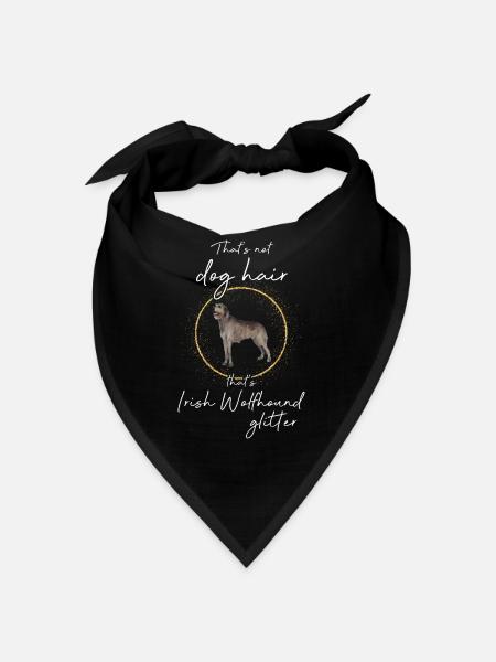 That's not dog hair that's Irish Wolfhound glitter - Bandana - black - Front