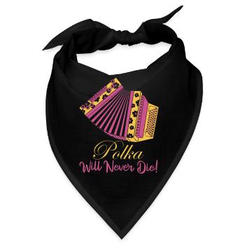 Polka Will Never Die! Accordion Music - Bandana - Schwarz - Vorne