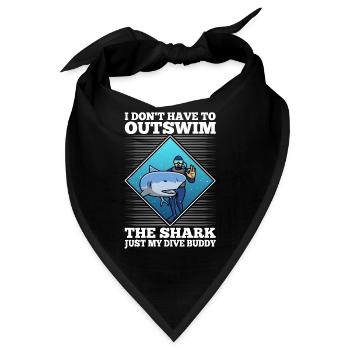 I don't have to outswim the shark, just my dive bu - Bandana - Schwarz - Vorne