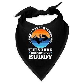 I don't have to outswim the shark my dive buddy - Bandana - Schwarz - Vorne