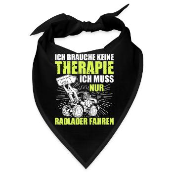 Radlader keine Therapie Radladerfahrer - Bandana - Schwarz - Vorne