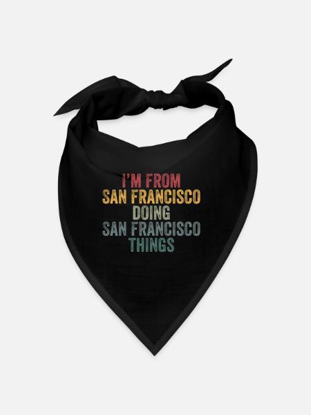 I'm from San Francisco doing San Francisco things - Bandana - black - Front