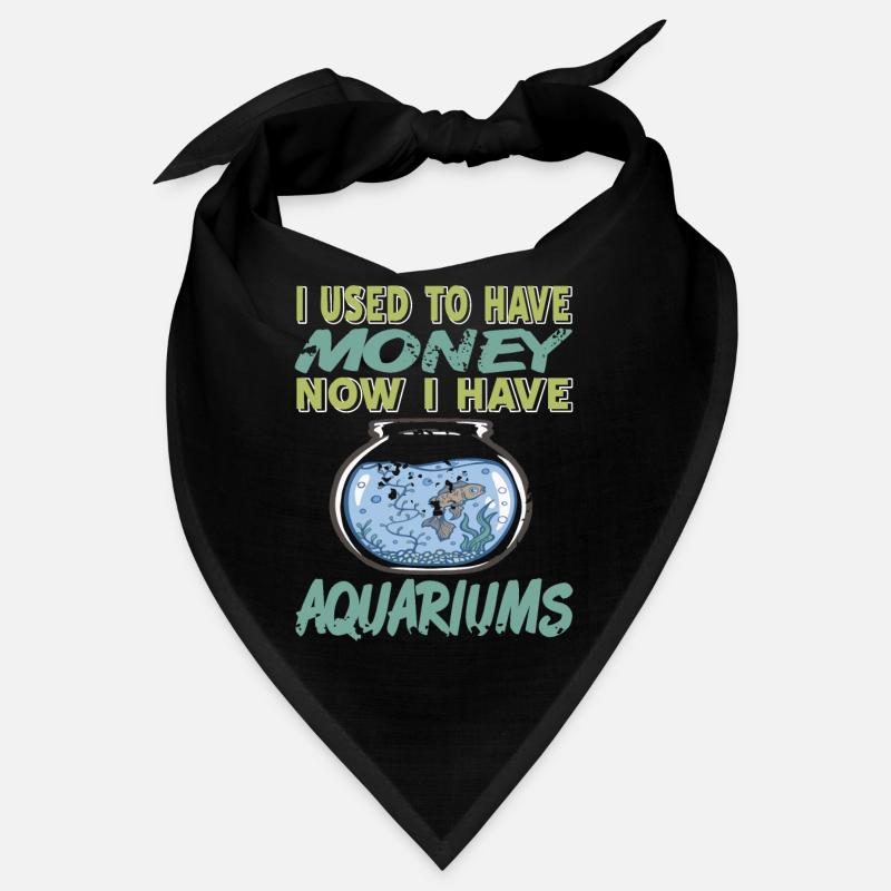 J’avais de l’argent, maintenant j’ai des aquariums Bandana