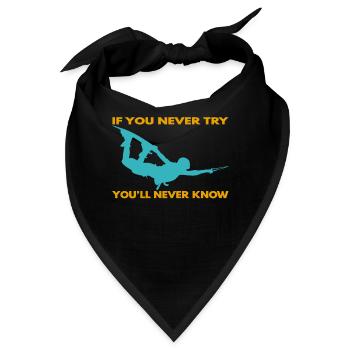 If you never try - you'll never know Lifestyle - Bandana - Schwarz - Vorne