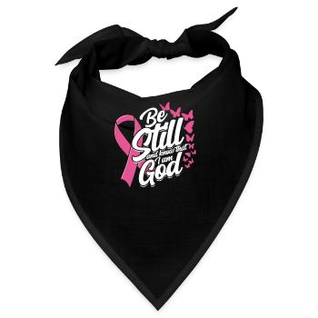 Sei still und wisse, dass ich Gott bin - Brustkrebs - Bandana - Schwarz - Vorne