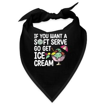 Lustig, wenn Sie einen Soft-Serve wollen, holen - Bandana - Schwarz - Vorne