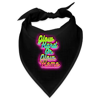 Glow Hard oder Glow Home - Bandana - Schwarz - Vorne