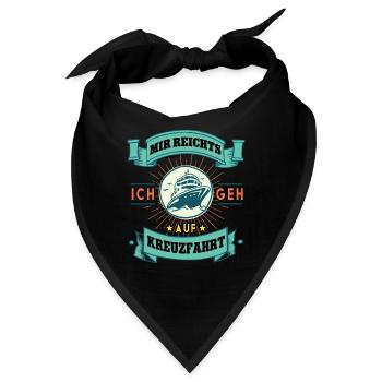 Mir reichts ich geh auf Kreuzfahrt - Bandana - Schwarz - Vorne