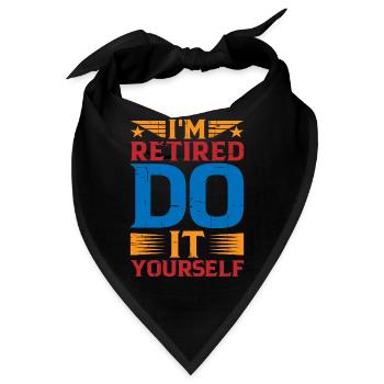 I'm retired, do it yourself 9 - Bandana - Schwarz - Vorne