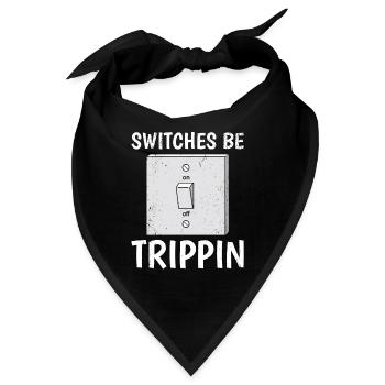 Schalter Be Trippin Lustiges Elektrisches Design - Bandana - Schwarz - Vorne