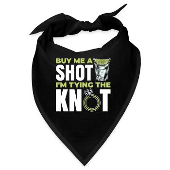 Von Mir A Shot Ich Binde Den Knoten Für Braut Und - Bandana - Schwarz - Vorne