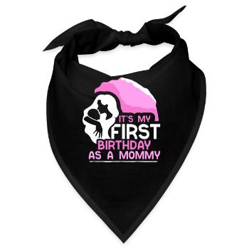 Es Ist Mein Erster Geburtstag Als Mami Mama Party - Bandana - Schwarz - Vorne