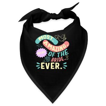 Erstaunlichste Mutter der Braut jemals Shirt, - Bandana - Schwarz - Vorne