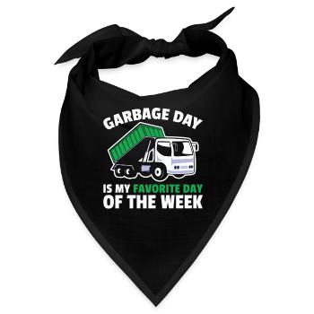 Garbage Day Ist Mein Lieblingstag Der Woche - Bandana - Schwarz - Vorne