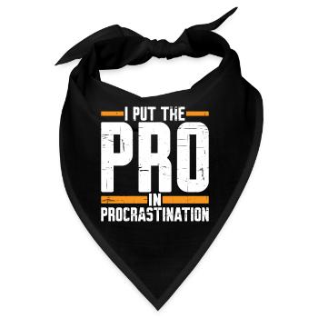 I Put The Pro In Procrastination 5 - Bandana - Schwarz - Vorne