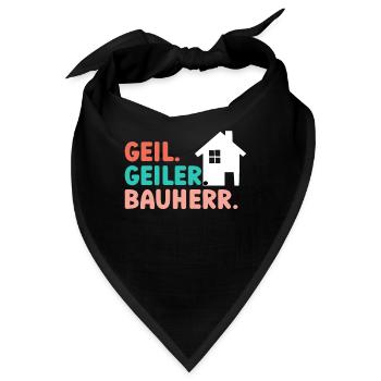Geil Geiler Bauherr - Bandana - Schwarz - Vorne