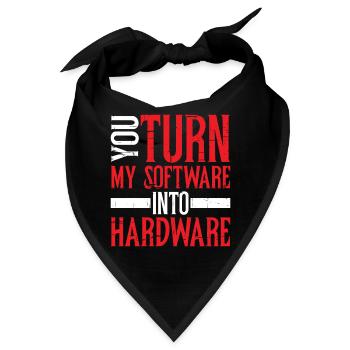 You Turn My Software Into Hardware 8 - Bandana - Schwarz - Vorne