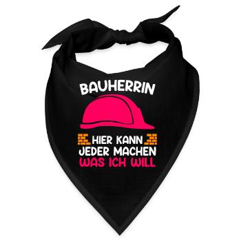 Bauherrin hier kann jeder machen was ich will - Bandana - Schwarz - Vorne