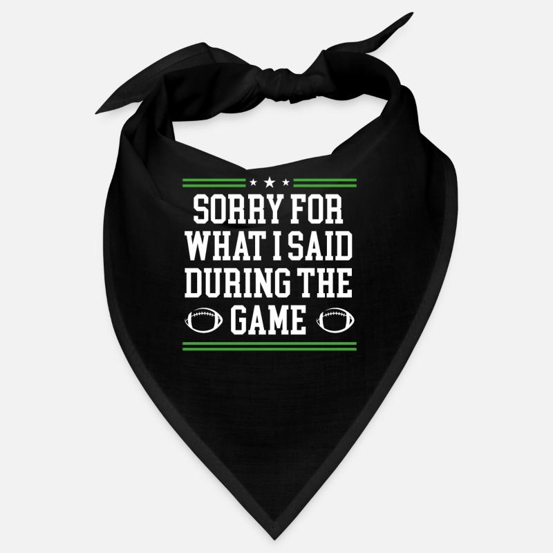 Sorry for what I said Bandana