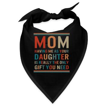Mutter-Tochter-Shirt, das mich als deine Tochter hat - Bandana - Schwarz - Vorne