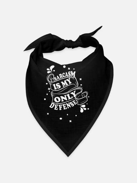 Sarcasm is my only defense - Bandana - black - Front