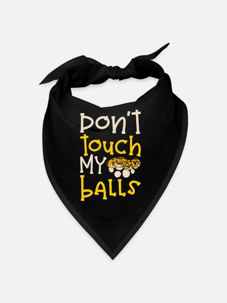 Banana Ball Python Don't Touch My Balls - Bandana - Schwarz