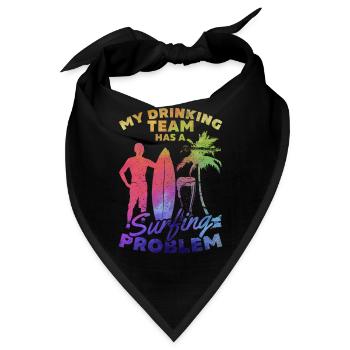 Mein Trinkteam hat ein Surfproblem Lustiger Surfer - Bandana - Schwarz - Vorne