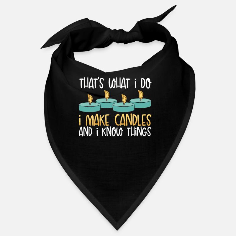 That's what I do Make candles Bandana
