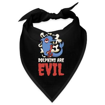 Dolphins Are Evil Delphin Geschenk - Bandana - Schwarz - Vorne