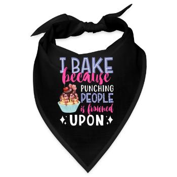I Bake Because Punching People Is Frowned Upon Bak - Bandana - Schwarz - Vorne