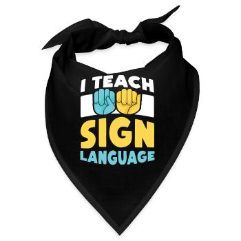 Ich Unterrichte Gebärdensprache Gebärden Awareness - Bandana - Schwarz - Vorne