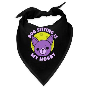 Hundesitting Ist Mein Hobby Dog Sitting Sitter - Bandana - Schwarz - Vorne