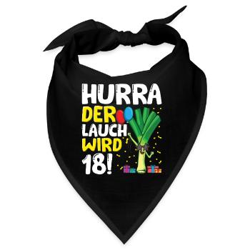Hurra der Lauch wird 18 - Bandana - Schwarz - Vorne