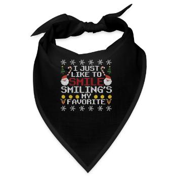 I Just Like To Smile Smiling's My Favorite Ugly - Bandana - Schwarz - Vorne
