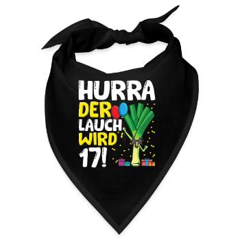 Hurra der Lauch wird 17 - Bandana - Schwarz - Vorne