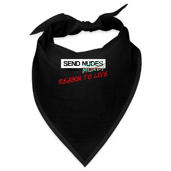 Send Nudes Send Money Send Reason to live - Bandana - Schwarz - Vorne