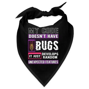 Developer My Code Hat Keine Bugs Funny Coding - Bandana - Schwarz - Vorne