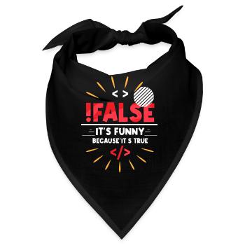 Falsch Es Ist Witzig Weil Es Wahr Ist False True - Bandana - Schwarz - Vorne