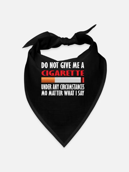 Geben Sie Mir Unter Keinen Umständen Zigarette - Bandana - Schwarz - Vorne
