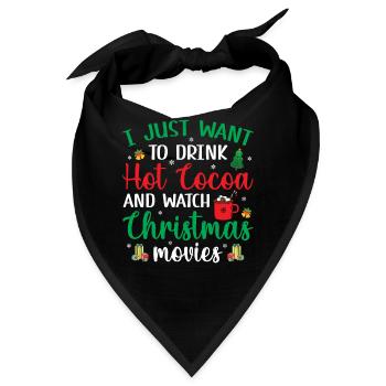 I Just Want To Drink Hot Cocoa & Watch Christmas M - Bandana - Schwarz - Vorne