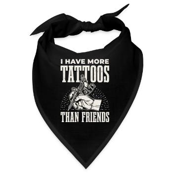 Ich Habe Mehr Tattoos Als Freunde - Bandana - Schwarz - Vorne