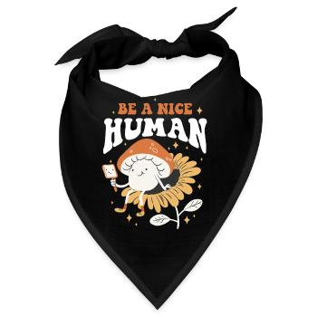 Be A Nice Human Freundlichkeit Geschenk - Bandana - Schwarz - Vorne
