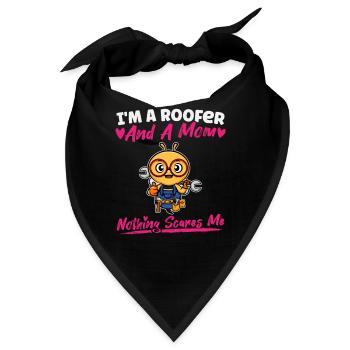 I'm A Roofer And A Mom Nothing Scares Me - Bandana - Schwarz - Vorne