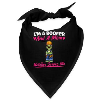 I'm A Roofer And A Mom Nothing Scares Me - Bandana - Schwarz - Vorne