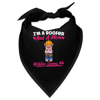 I'm A Roofer And A Mom Nothing Scares Me - Bandana - Schwarz - Vorne