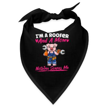 I'm A Roofer And A Mom Nothing Scares Me - Bandana - Schwarz - Vorne