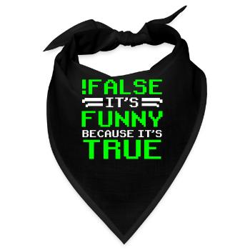 Falsch Es Ist Witzig Weil Es Wahr Ist False True - Bandana - Schwarz - Vorne
